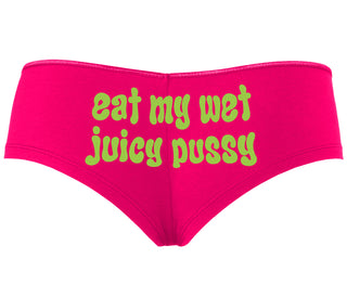 Eat My Wet Juicy Pussy - Fuchsia Boyshort