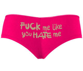 Fuck Me Like You Hate Me - Fuchsia Boyshort