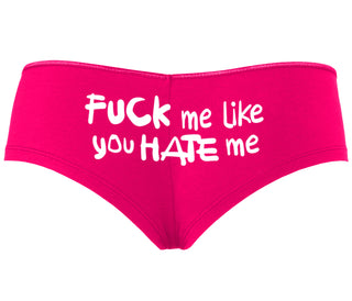 Fuck Me Like You Hate Me - Fuchsia Boyshort