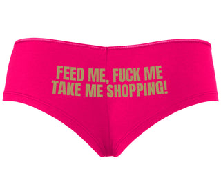 Feed Me Fuck Me Take Me Shopping - Fuchsia Boyshort