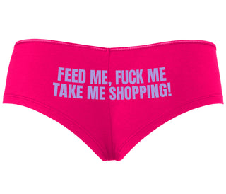 Feed Me Fuck Me Take Me Shopping - Fuchsia Boyshort