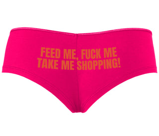 Feed Me Fuck Me Take Me Shopping - Fuchsia Boyshort
