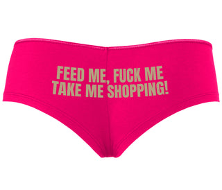 Feed Me Fuck Me Take Me Shopping - Fuchsia Boyshort