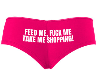 Feed Me Fuck Me Take Me Shopping - Fuchsia Boyshort