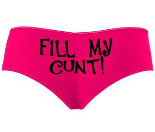 Fill My Cunt - Fuchsia Boyshort