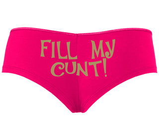 Fill My Cunt - Fuchsia Boyshort