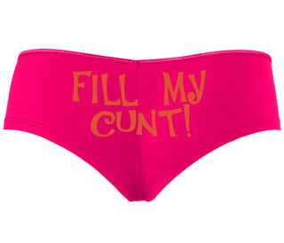 Fill My Cunt - Fuchsia Boyshort
