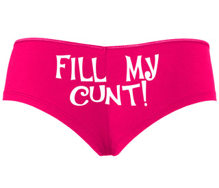 Fill My Cunt - Fuchsia Boyshort