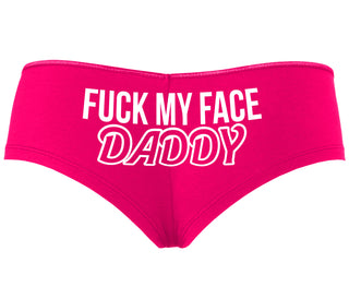 Fuck My Face Daddy - Fuchsia Boyshort