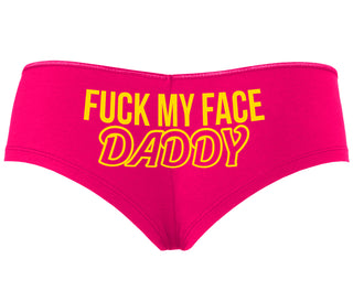 Fuck My Face Daddy - Fuchsia Boyshort
