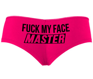 Fuck My Face Master - Fuchsia Boyshort