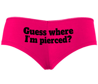Guess Where I'm Pierced - Fuchsia Boyshort