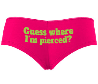 Guess Where I'm Pierced - Fuchsia Boyshort