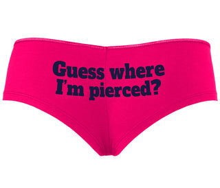 Guess Where I'm Pierced - Fuchsia Boyshort