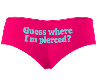 Guess Where I'm Pierced - Fuchsia Boyshort