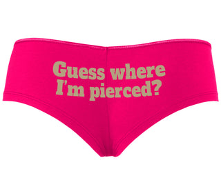 Guess Where I'm Pierced - Fuchsia Boyshort