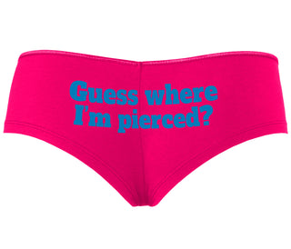 Guess Where I'm Pierced - Fuchsia Boyshort
