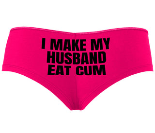 i Make My Husband Eat Cum - Fuchsia Boyshort