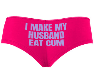 i Make My Husband Eat Cum - Fuchsia Boyshort