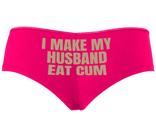 i Make My Husband Eat Cum - Fuchsia Boyshort