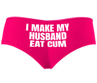 i Make My Husband Eat Cum - Fuchsia Boyshort