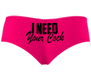 I Need Your Cock - Fuchsia Boyshort