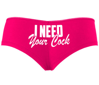 I Need Your Cock - Fuchsia Boyshort