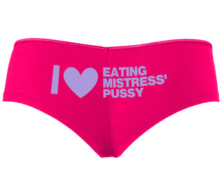 I Love Eating Mistress's Pussy - Fuchsia Boyshort