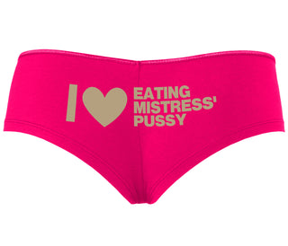 I Love Eating Mistress's Pussy - Fuchsia Boyshort