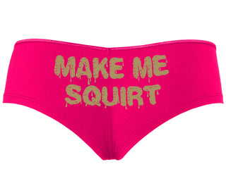Make Me Squirt Wet - Fuchsia Boyshort