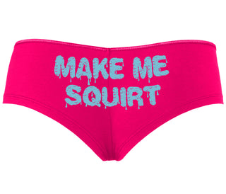 Make Me Squirt Wet - Fuchsia Boyshort