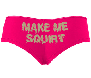 Make Me Squirt Wet - Fuchsia Boyshort