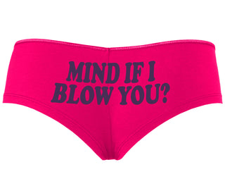 Mind If I Blow You - Fuchsia Boyshort