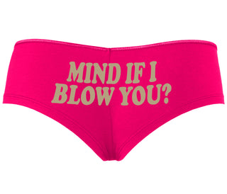 Mind If I Blow You - Fuchsia Boyshort
