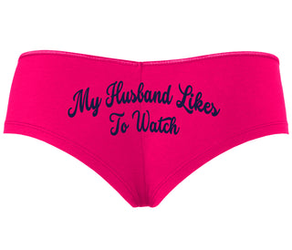 My Husband Likes To Watch - Fuchsia Boyshort
