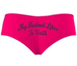 My Husband Likes To Watch - Fuchsia Boyshort