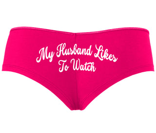 My Husband Likes To Watch - Fuchsia Boyshort