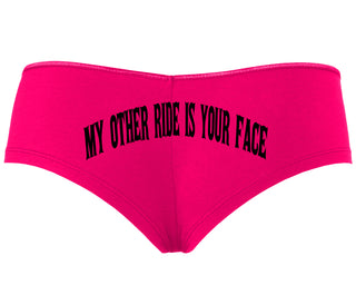 My Other Ride Is Your Face - Fuchsia Boyshort