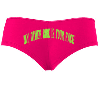 My Other Ride Is Your Face - Fuchsia Boyshort