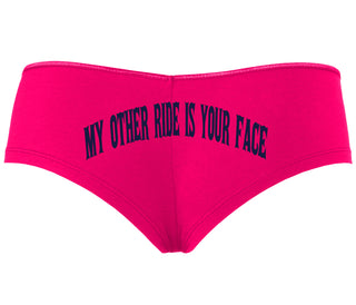 My Other Ride Is Your Face - Fuchsia Boyshort