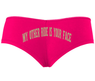 My Other Ride Is Your Face - Fuchsia Boyshort