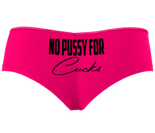 No Pussy For Cucks - Fuchsia Boyshort