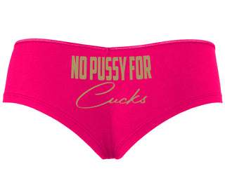No Pussy For Cucks - Fuchsia Boyshort