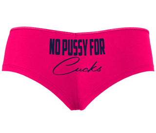 No Pussy For Cucks - Fuchsia Boyshort