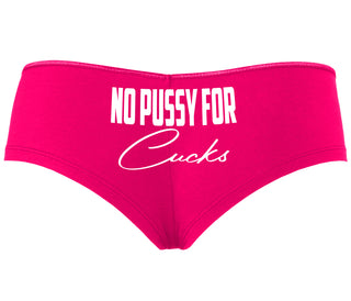 No Pussy For Cucks - Fuchsia Boyshort