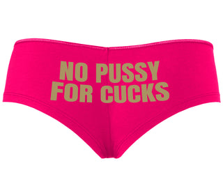No Pussy For Cucks - Fuchsia Boyshort