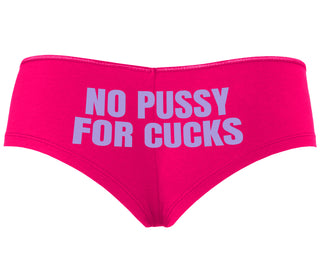 No Pussy For Cucks - Fuchsia Boyshort