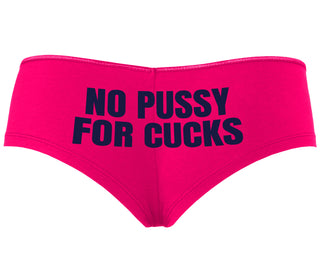No Pussy For Cucks - Fuchsia Boyshort