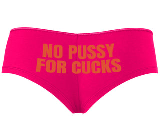 No Pussy For Cucks - Fuchsia Boyshort