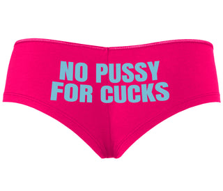 No Pussy For Cucks - Fuchsia Boyshort